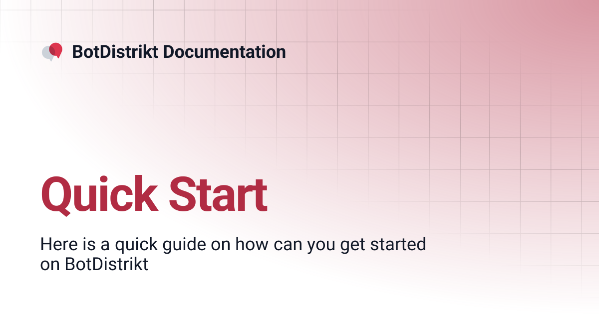Quick Start | BotDistrikt Documentation