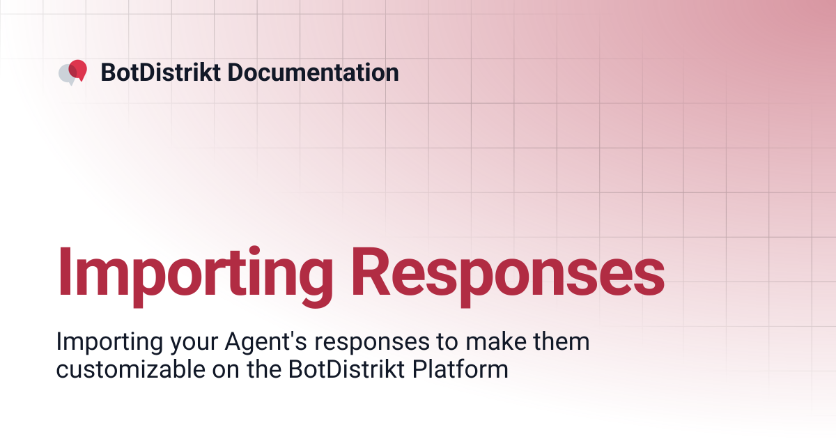Importing Responses | BotDistrikt Documentation