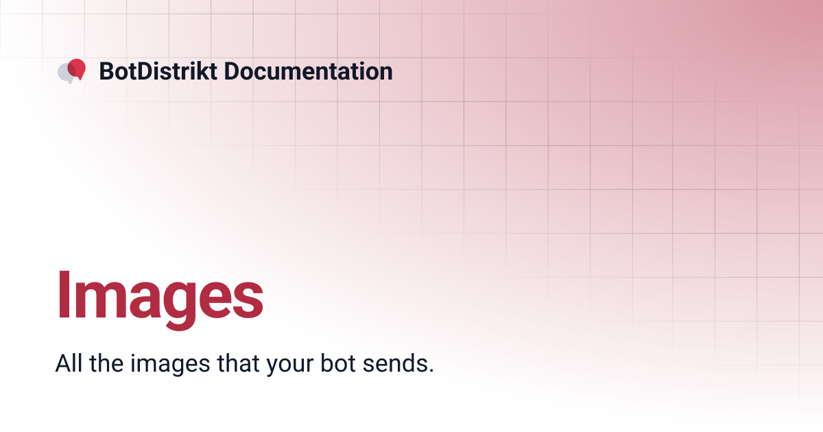 Images | BotDistrikt Documentation