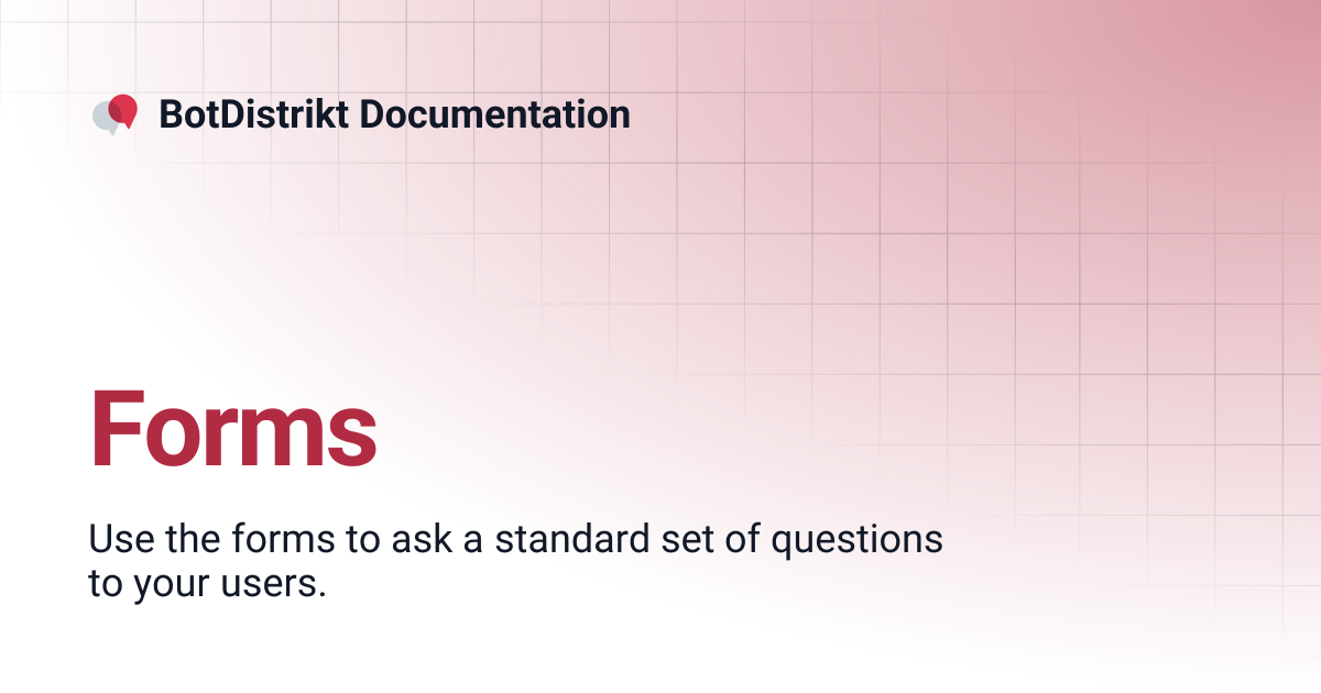 Forms | BotDistrikt Documentation